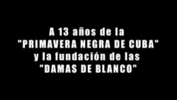 Primavera Negra de Cuba, trece años después Primavera Negra de Cuba, trece años después
