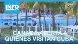 Info Martí | Canadá alerta a quienes visitan Cuba