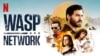 Netflix Wasp